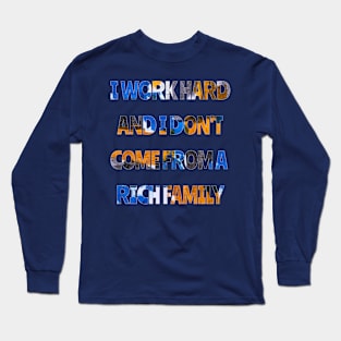 Work Hard | Rich | Money Long Sleeve T-Shirt